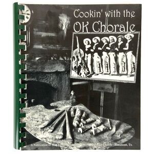 First United Methodist Church Beaumont TX Cookbook Cookin' with OK Chorale 1999